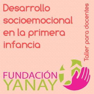 Desarrollo socioemocional en la primera infancia (para docentes)